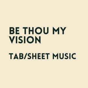 Be Thou My Vision