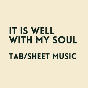 It Is Well With My Soul TAB & Sheet Music