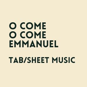 O Come O Come Emmanuel TAB & Sheet Music