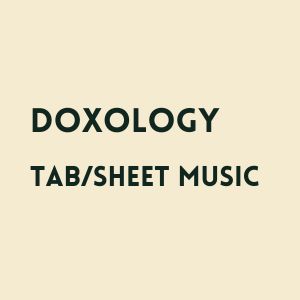doxology TAB & Sheet music