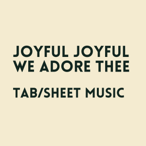 Joyful Joyful We Adore Thee (Class Version)