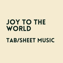Load image into Gallery viewer, joy to the world TAB &amp; Sheet music
